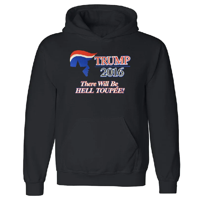 Zexpa Apparelâ„¢ Trump 2016 Unisex Hoodie There Will Be Hell Toupee Elections Hooded Sweatshirt Hoodie with Mock Neck Collared Structured