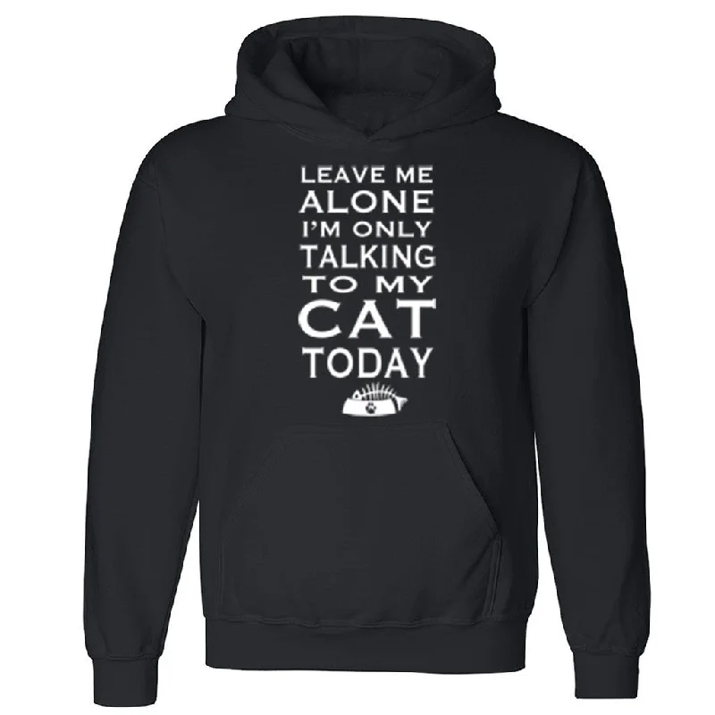 Zexpa Apparelâ„¢ Only Talking To My Cat Unisex Hoodie Cat Dad Cat Mom rescue Hooded Sweatshirt Hoodie with Hidden Zipper Minimalist Clean