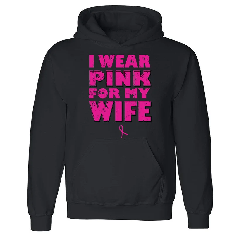 Zexpa Apparelâ„¢ I Wear Pink For My Wife Unisex Hoodie Breast Cancer Awareness Hooded Sweatshirt Hoodie with Typography Text Message